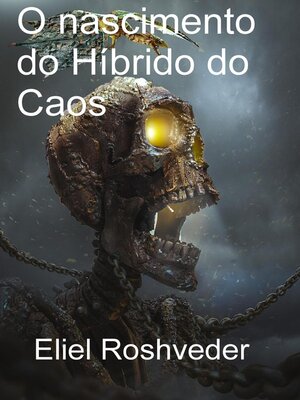 cover image of O nascimento do Híbrido do Caos